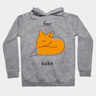 For Fox Sake Hoodie